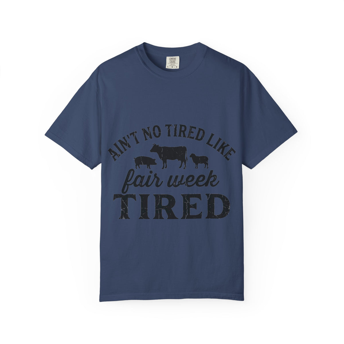 Ain't No Tired Like Fair Week Tired Shirt, Funny Livestock Show Tee, County Fair Mom Shirt, 4H Gift