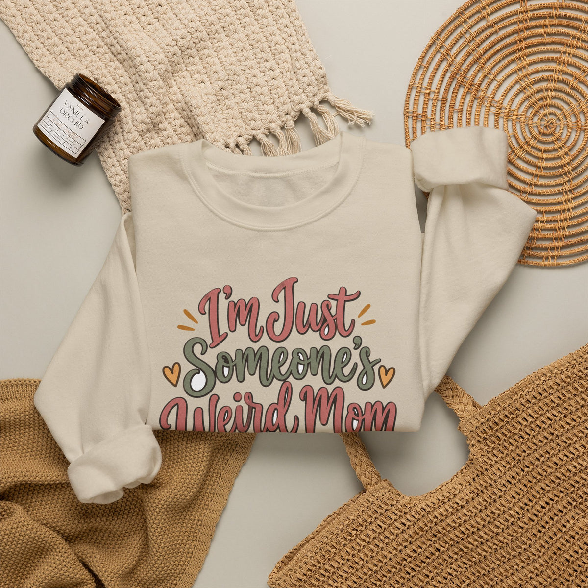 Funny Mom Sweatshirts Birthday I'm Just Someone's Weird Mom | Funny Mom Sweatshirt | Sarcastic Quote Sweatshirt | Gift