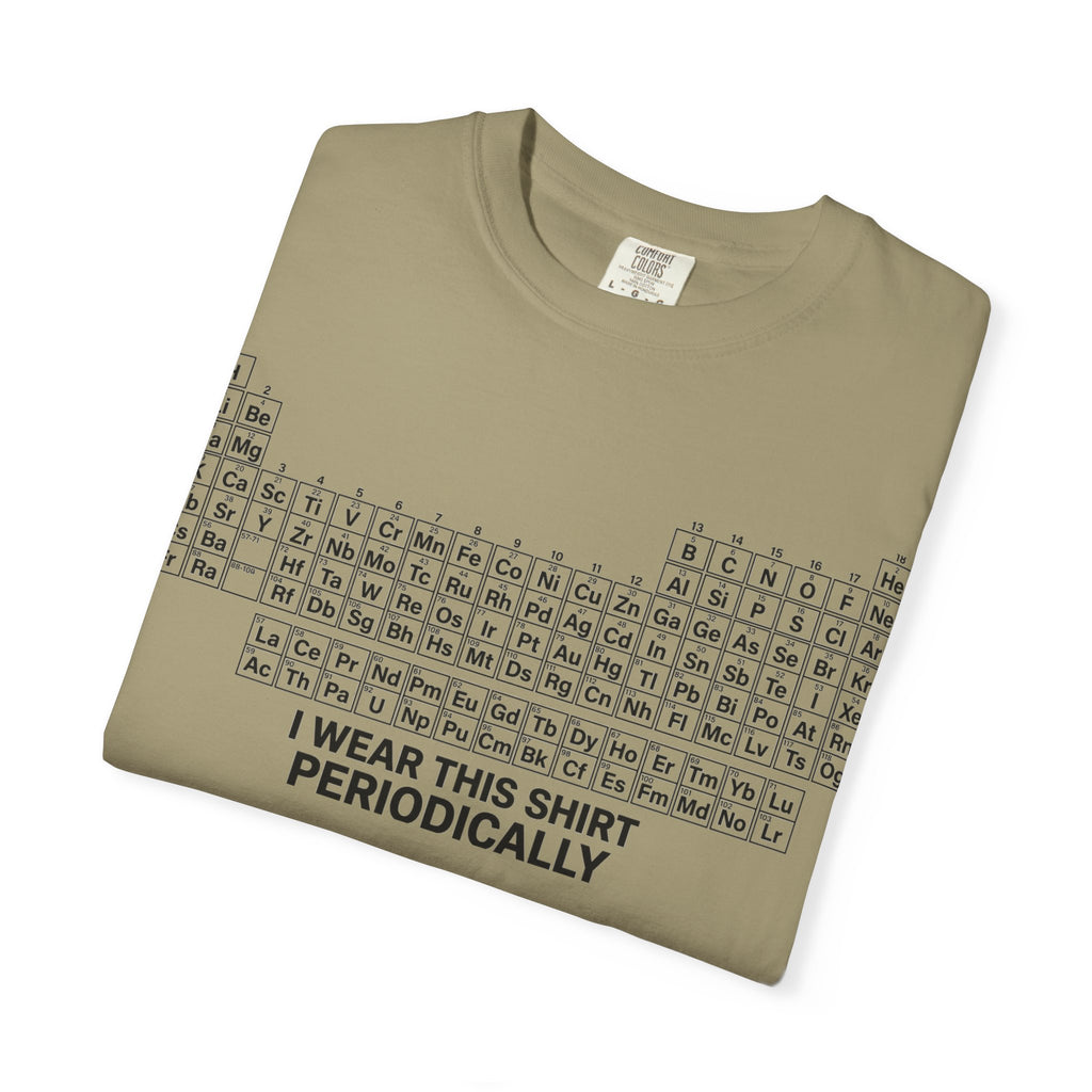 I Wear This Shirt Periodically Shirt, Funny Periodic Table Chemistry Tee, Science Teacher Shirt, Nerd Gift