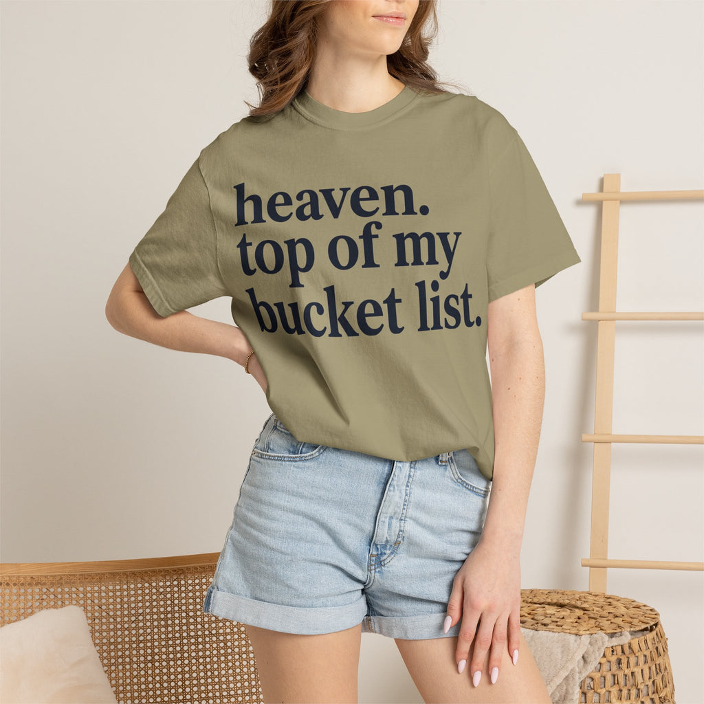Heaven Top Of My Bucket List Shirt, Bold Serif Christian Tee, Faith Statement Shirt, Believer Gift