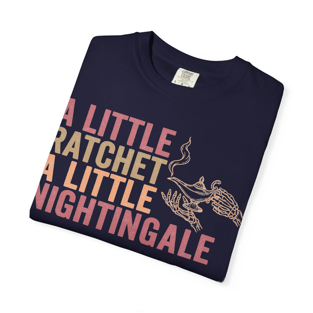 A Little Ratchet A Little Nightingale Shirt, Funny Nurse Shirt, Skeleton Hand Lamp Nurse Tee, Sarcastic RN Gift