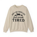 Ain't No Tired Like Fair Week Tired Sweatshirt, County Fair Sweatshirt, 4H Mom Sweatshirt, Livestock Show Gift, FFA Farm Animals Sweatshirt,