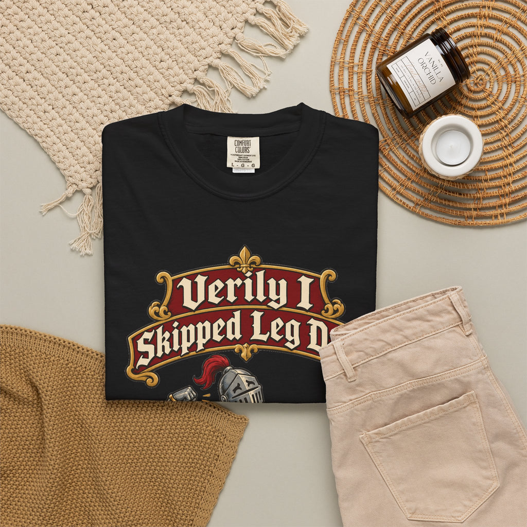 funny gym shirt Verily I Skipped Leg Day Shirt, Funny Graphic Shirt, Comfort Colors