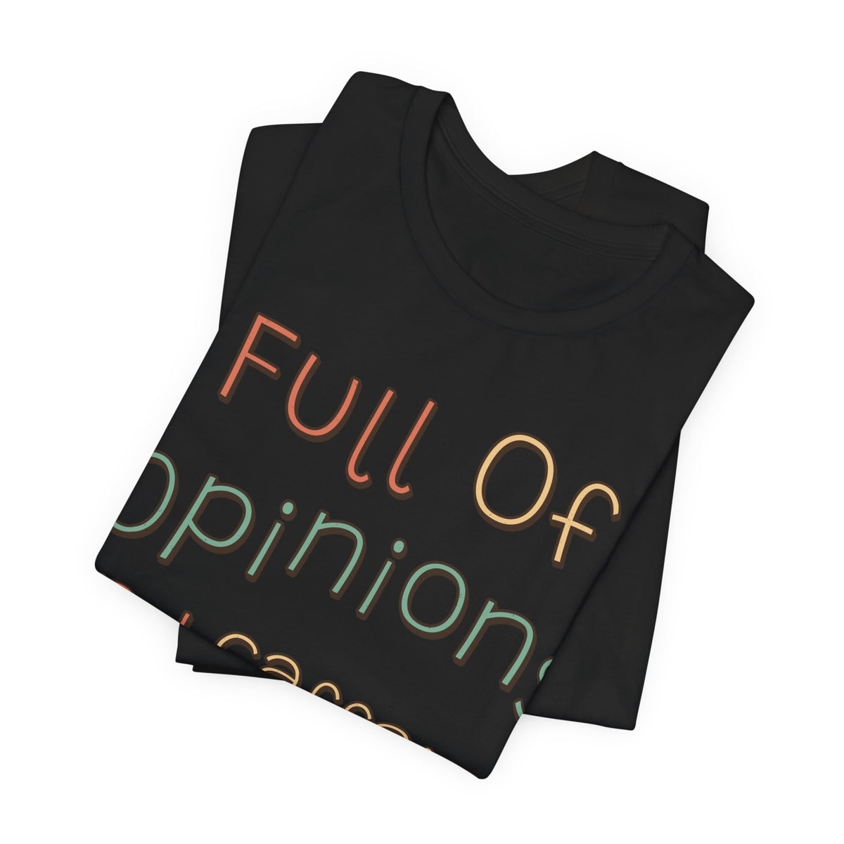 Funny Quote Shirt For Women Full Of Opinions And Caffeine | Funny Sarcasm Shirt | Sarcastic Quote Shirt | Gift