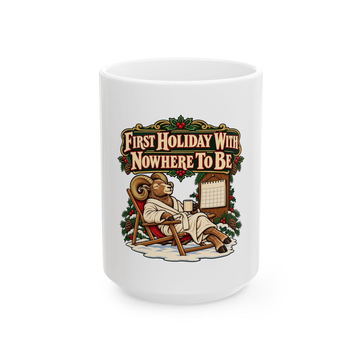 First Holiday With Nowhere To Be Mug, Funny Retiree Christmas Gift, Secret Santa Stocking Stuffer, 11oz 15oz Coffee Mug