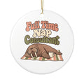 Full Time Nap Consultant Ornament, Funny Retirement Gift for Coworker, Retired Christmas Gift, Christmas Ornament 2026