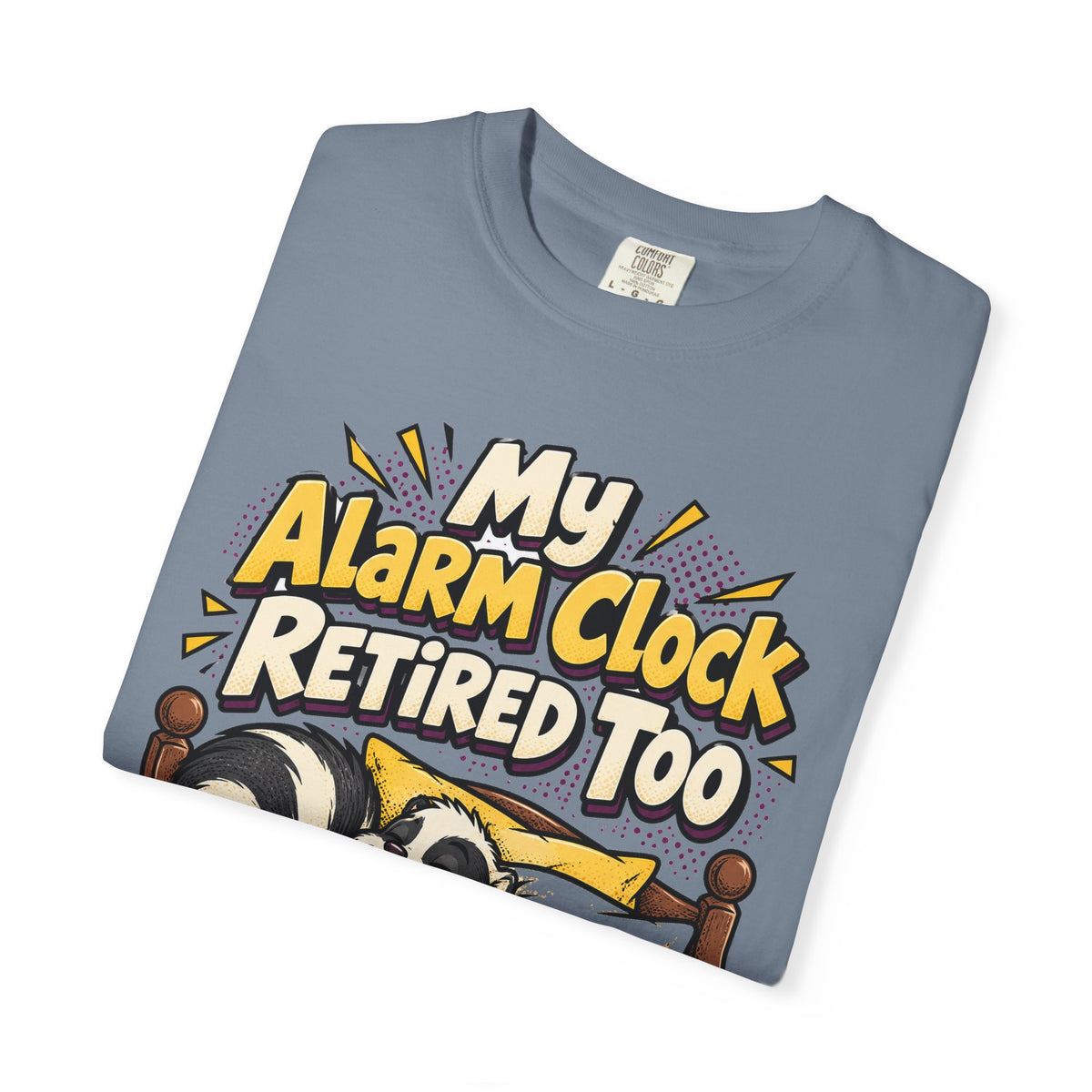 Funny Retirement Shirt My Alarm Clock Retired Too Skunk Shirt, Retirement Gift For Men Women, Newly Retired Humor Comfort Colors Shirt