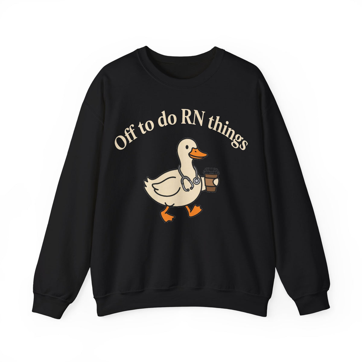 Off To Do RN Things Duck Sweatshirt, Funny Nurse Duck Coffee Sweatshirt, Registered Nurse Gift, Cute Nursing Student Sweatshirt, RN Humor Sw