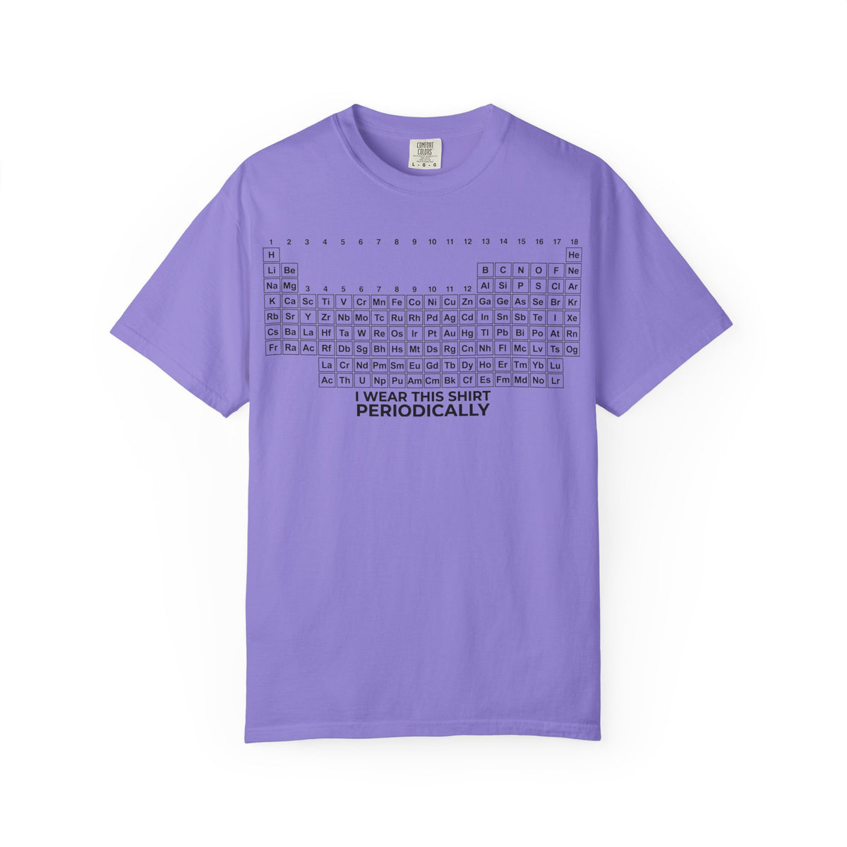 I Wear This Shirt Periodically Wide Shirt, Periodic Table Pun Tee, Chemistry Teacher Shirt, Science Gift