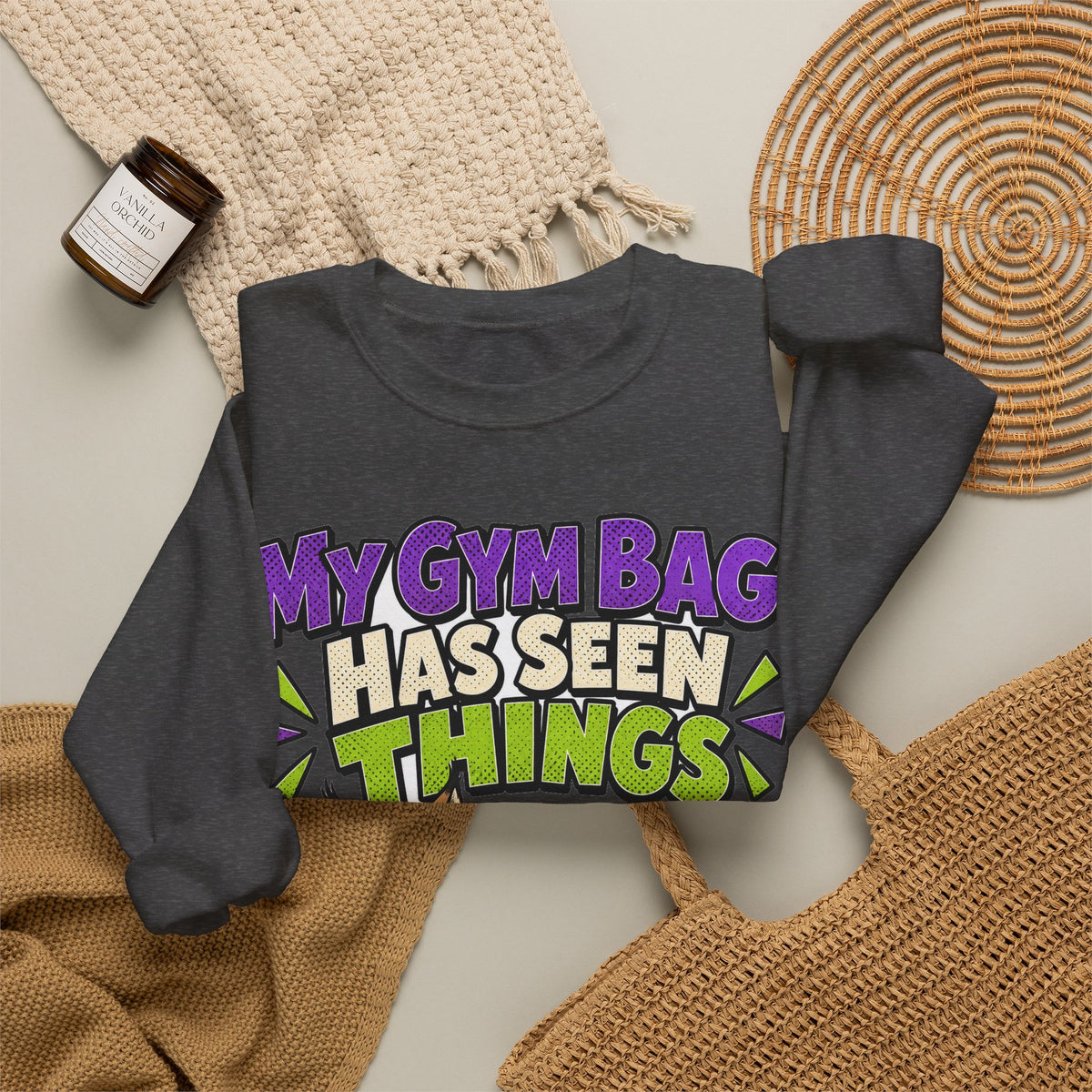 Funny Gym Sweatshirt My Gym Bag Has Seen Things, Gym Gift Sweatshirt, Graphic Sweatshirt