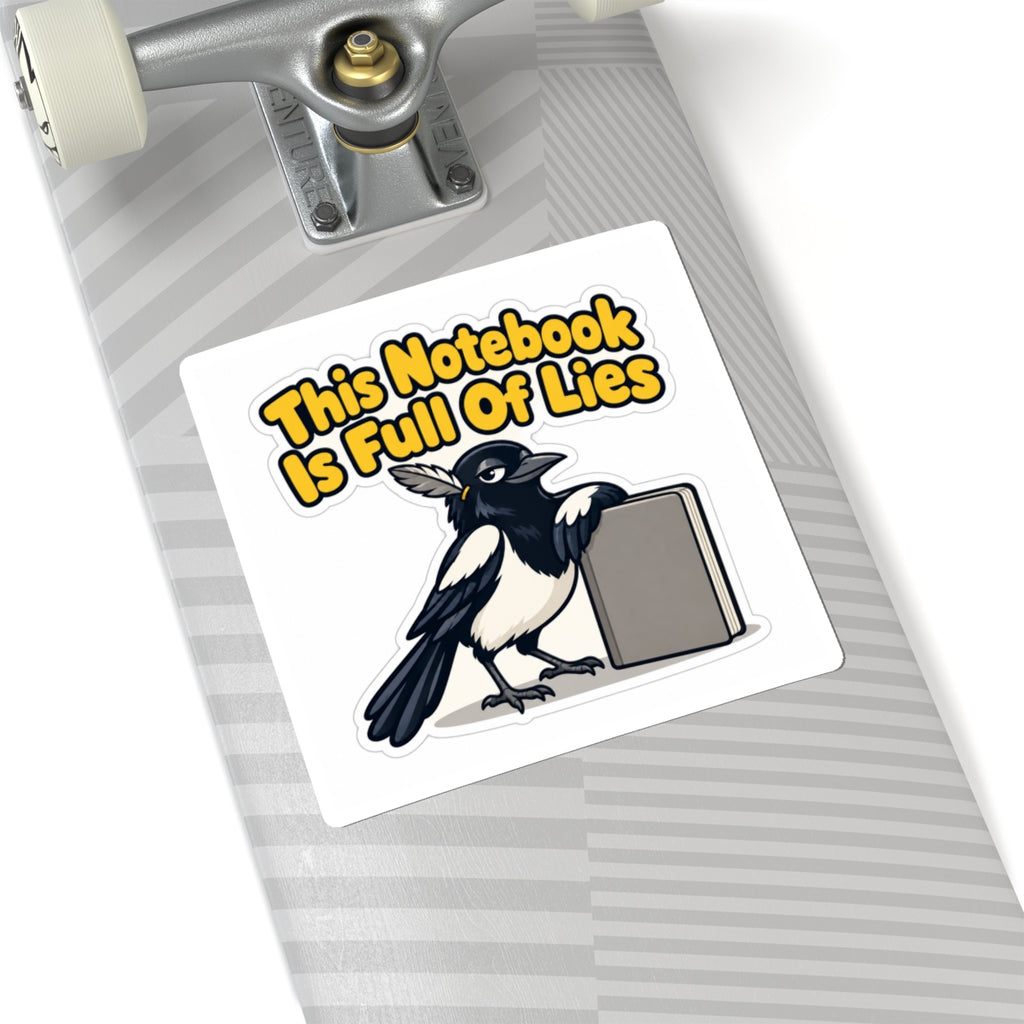 This Notebook Is Full Of Lies Sticker, Funny Journal Decal, Smug Magpie Vinyl Sticker
