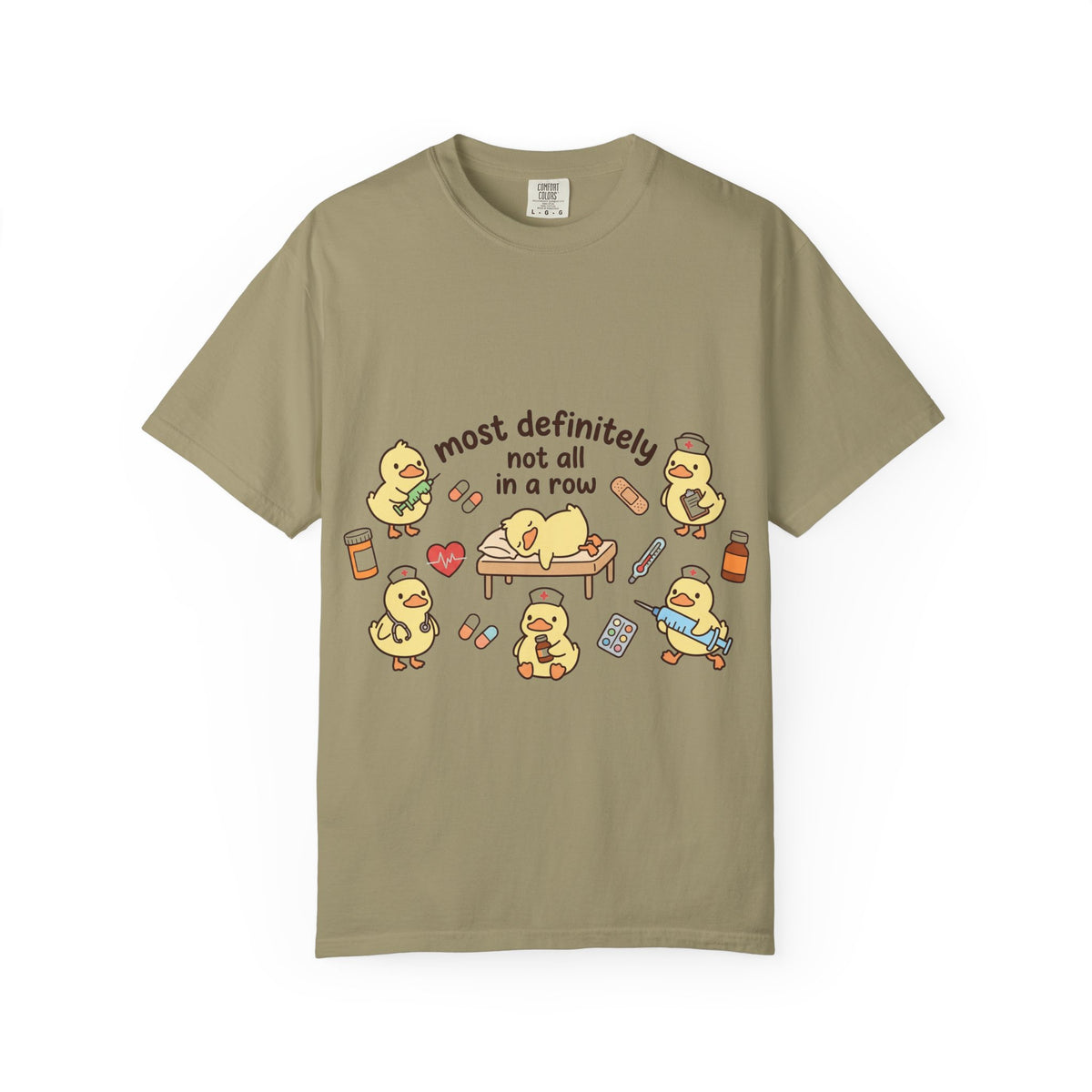 Most Definitely Not All In A Row Shirt, Funny Nurse Duck Tee, Cute Duckling Nurse Shirt, RN Gift