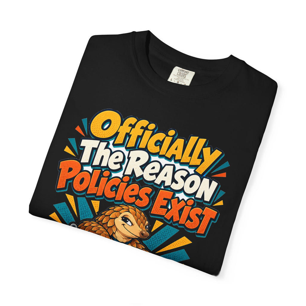 Funny Coworker Shirt Officially The Reason Policies Exist Shirt, Funny Coworker Gift, Christmas Gift, Funny Shirt