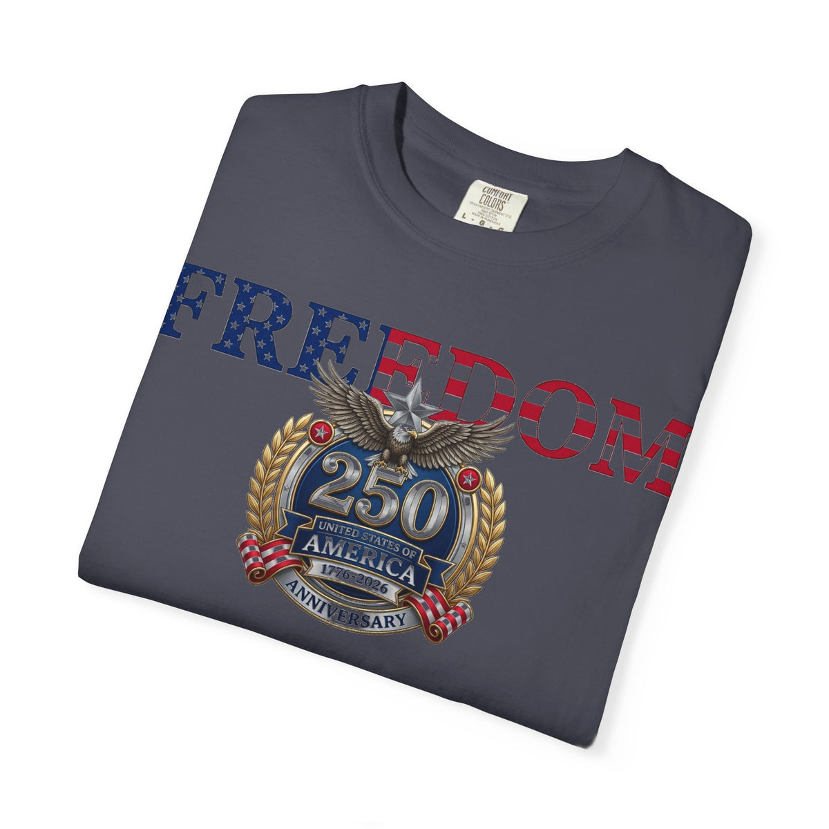 Freedom America 250 Shirt, Semiquincentennial 1776-2026 Tee, Patriotic Anniversary Shirt, Fourth Of July Gift