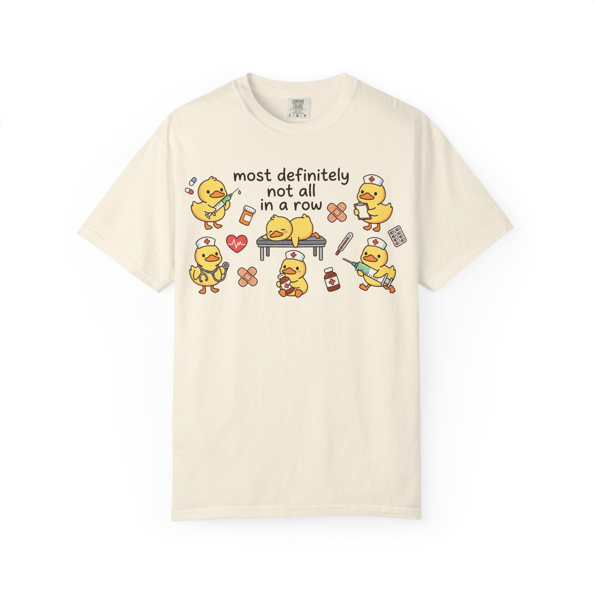 Most Definitely Not All In A Row Wide Shirt, Nurse Duckling Chaos Tee, Funny RN Shirt, Nurse Gift