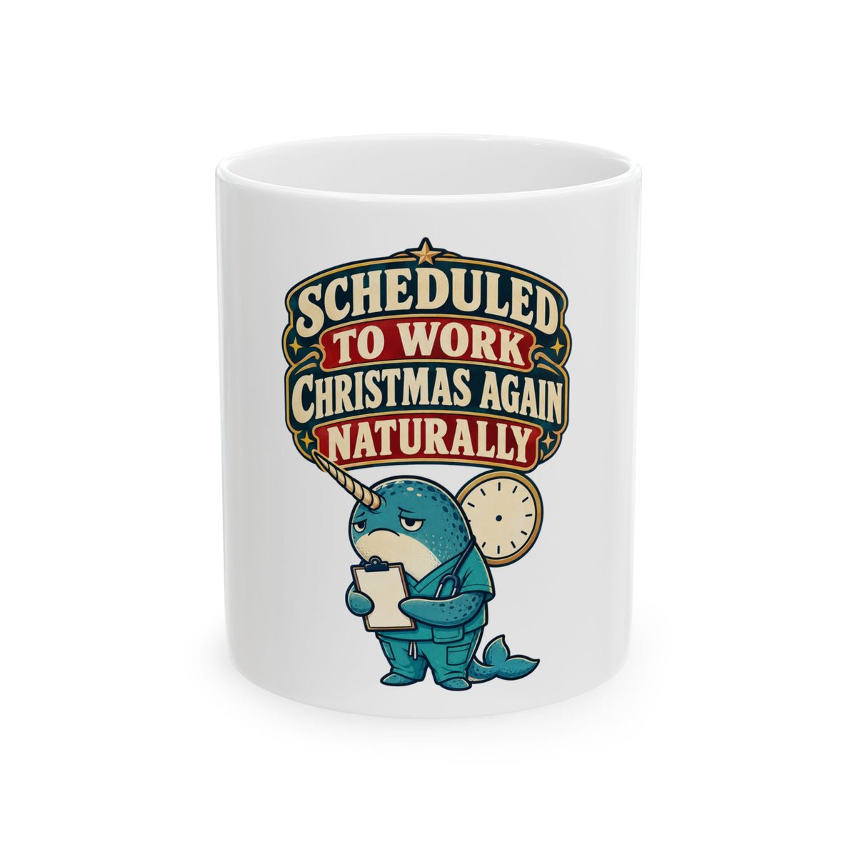 Scheduled To Work Christmas Again Naturally Mug, Funny Nurse Christmas Gift, Secret Santa Stocking Stuffer, 11oz 15oz Coffee Mug