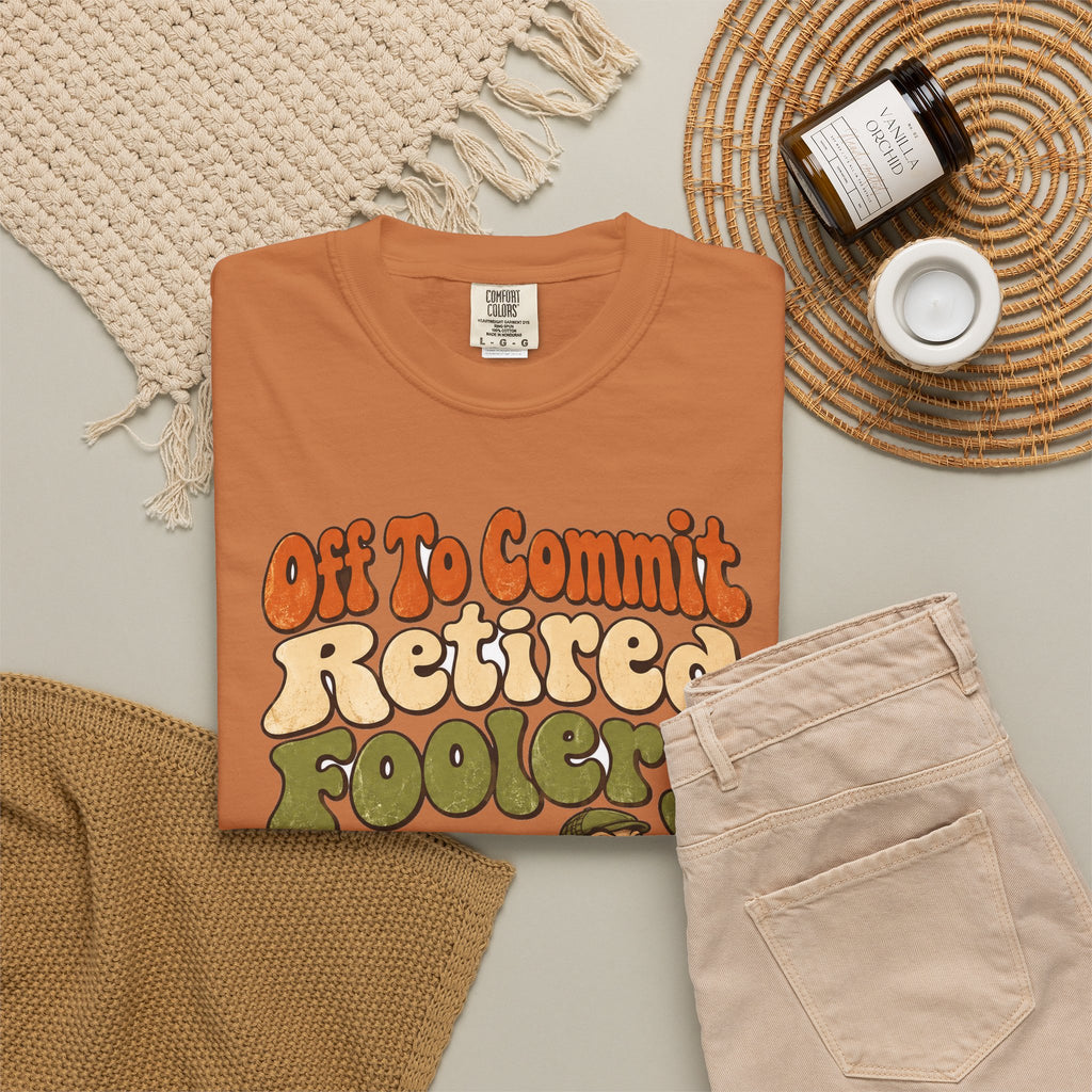 Funny Retirement Shirt Off To Commit Retired Foolery Comfort Colors Shirt, Retirement Gift, Retired Mischief Humor Shirt