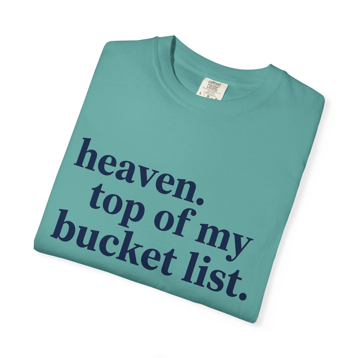 Heaven Top Of My Bucket List Wide Shirt, Navy Serif Faith Tee, Christian Statement Shirt, Faith Gift