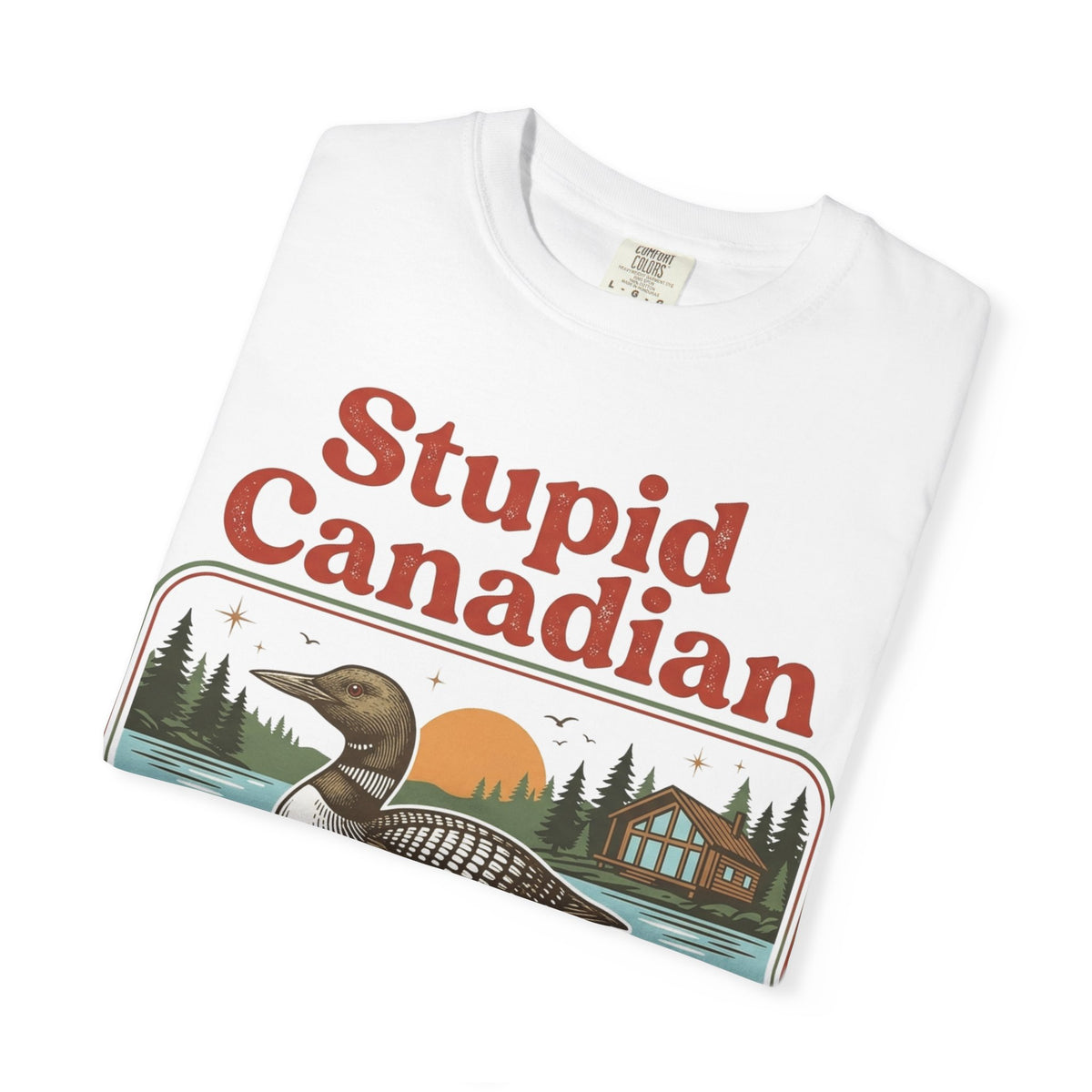 Stupid Canadian Wolf-Bird Classic Shirt, Loon Lake Scene Badge Tee, Funny Cabin Shirt, Lake Life Gift
