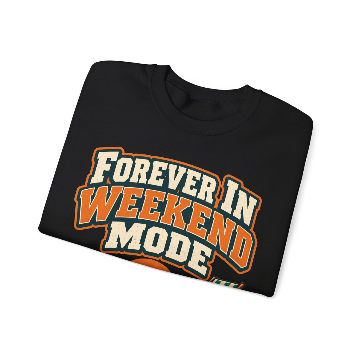 funny retirement Sweatshirt Forever In Weekend Mode Sweatshirt, Funny Retirement Gift Graphic Sweatshirt,