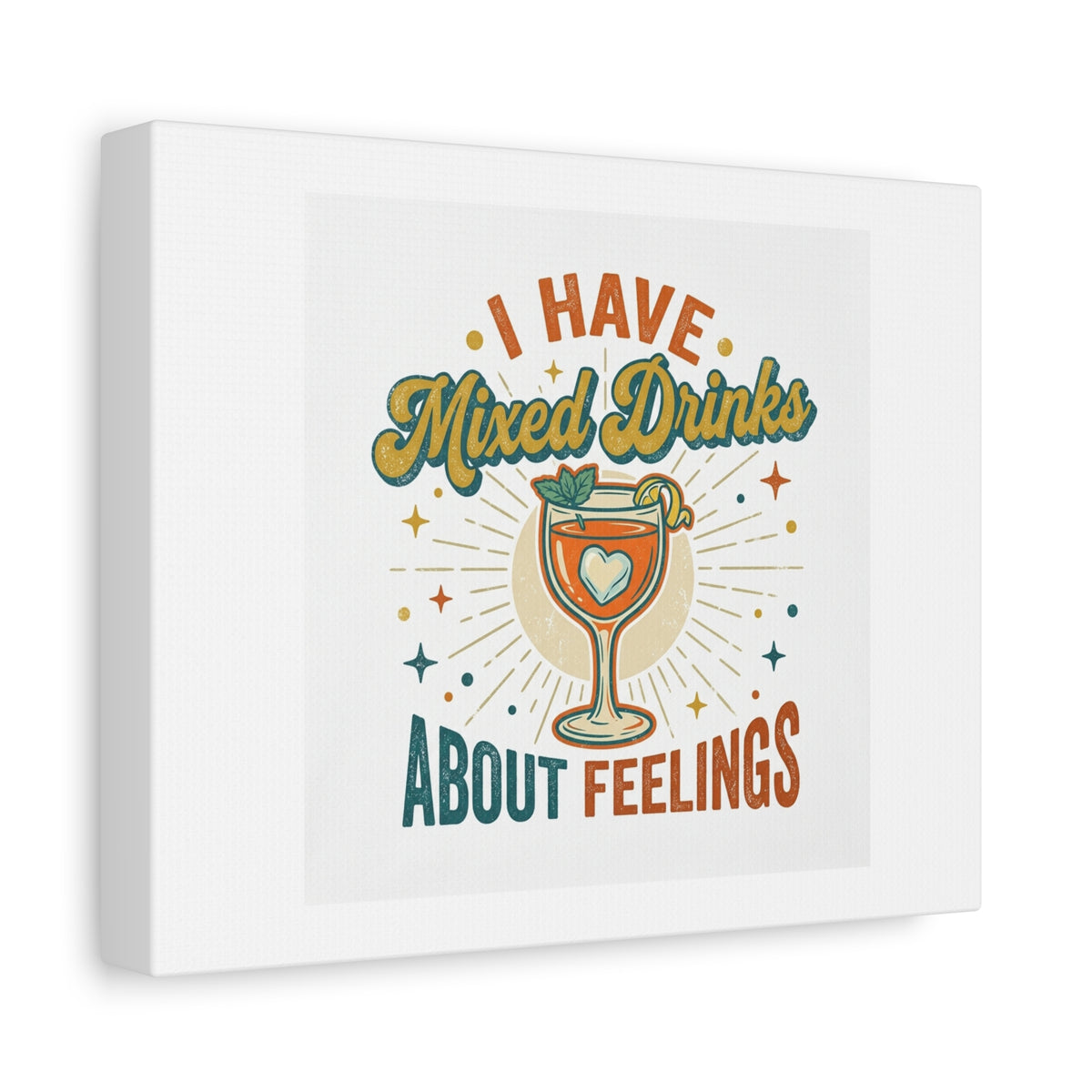 Canvas Wall Art — "I Have Mixed Drinks About Feelings" Cocktail Quote