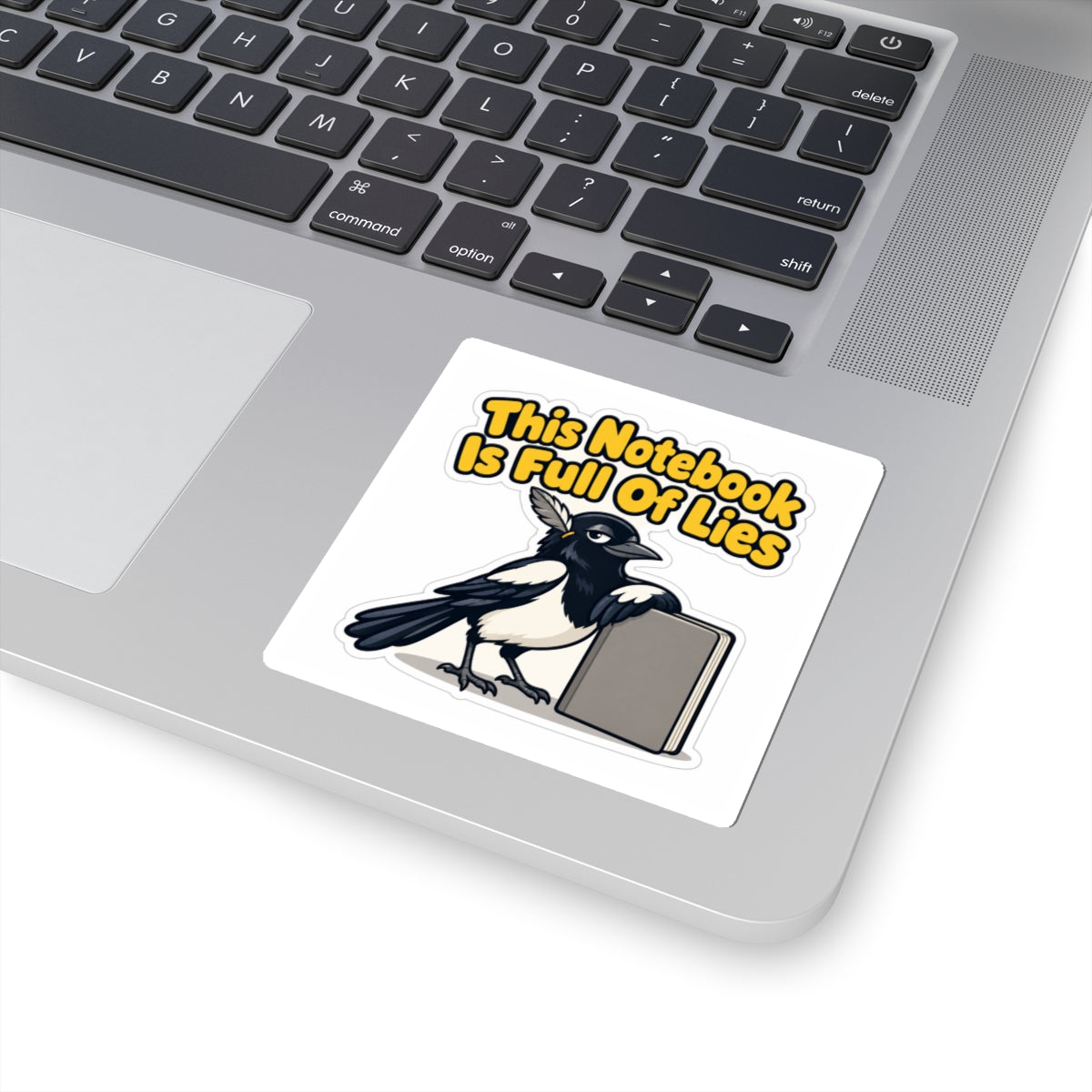 This Notebook Is Full Of Lies Sticker, Funny Journal Decal, Smug Magpie Vinyl Sticker