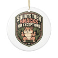 Squats Then Snacks No Exceptions Ornament, Funny Gym Lover Gift for Him Her, Workout Christmas Gift, Christmas Ornament 2026