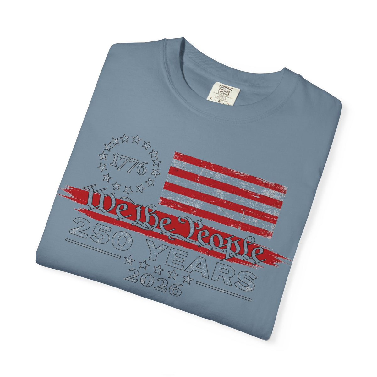 We The People 250 Years Shirt, 1776-2026 Semiquincentennial Tee, Patriotic Anniversary Shirt, July 4th Gift
