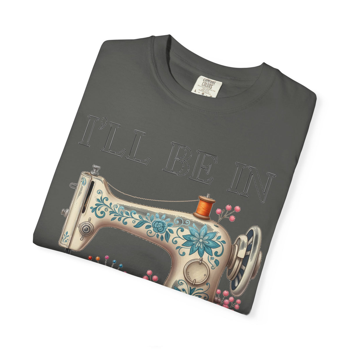 I'll Be In My Office Cream Sewing Machine Shirt, Quilter Humor Tee, Vintage Seamstress Shirt, Sewing Gift