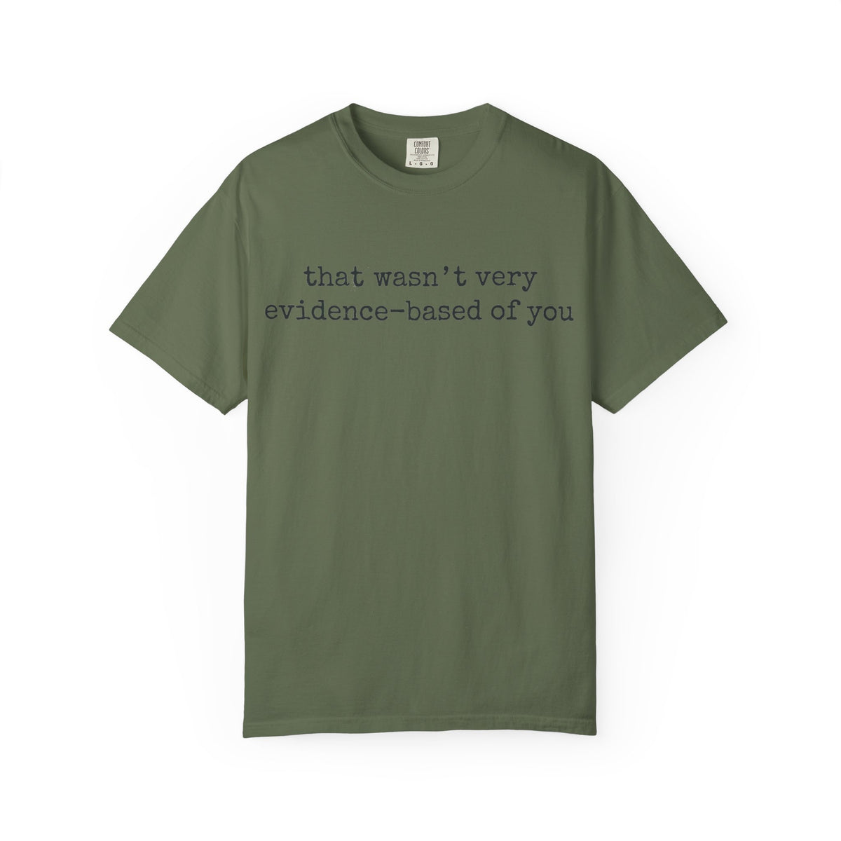 That Wasn't Very Evidence-Based Of You Shirt, Minimal Typewriter Nurse Tee, Nursing Student Shirt, RN Gift