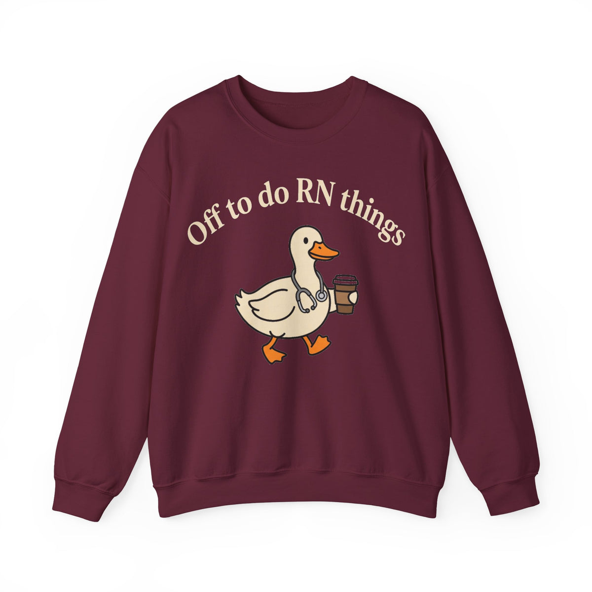 Off To Do RN Things Duck Sweatshirt, Funny Nurse Duck Coffee Sweatshirt, Registered Nurse Gift, Cute Nursing Student Sweatshirt, RN Humor Sw