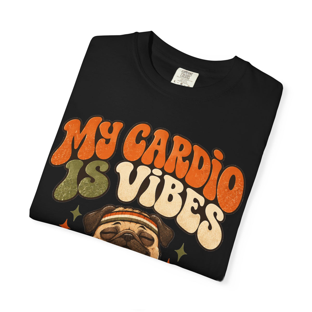 funny gym shirt My Cardio Is Vibes Shirt, Funny Graphic Shirt, Comfort Colors