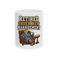 Retired Under New Management Mug, Funny Retirement Gift for Coworker, Retired Christmas Gift, Coffee Mug 11oz 15oz