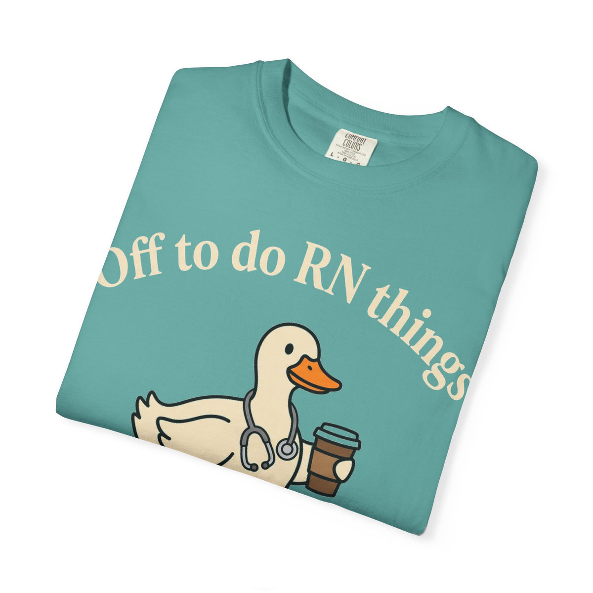 Off To Do RN Things Shirt, Funny Nurse Duck Coffee Tee, Stethoscope Duck Shirt, Nurse Gift