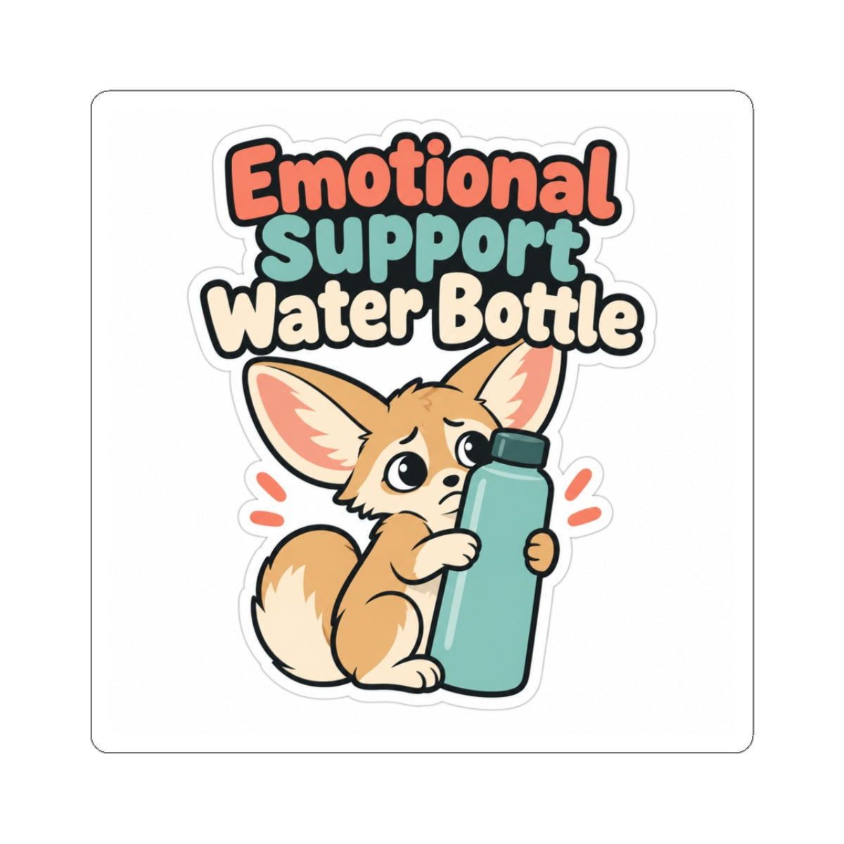 Emotional Support Water Bottle Sticker, Funny Water Bottle Decal, Cute Fennec Fox Laptop Sticker