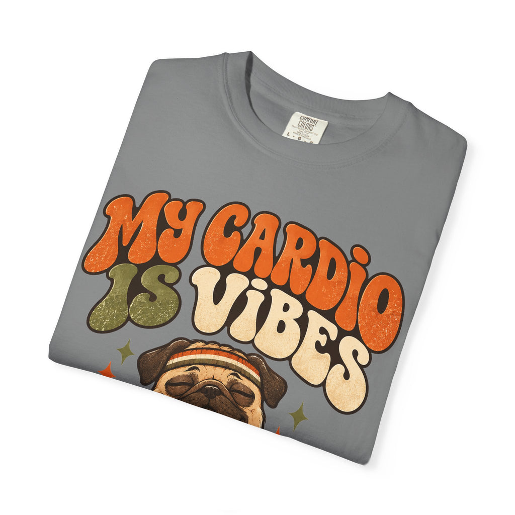 funny gym shirt My Cardio Is Vibes Shirt, Funny Graphic Shirt, Comfort Colors