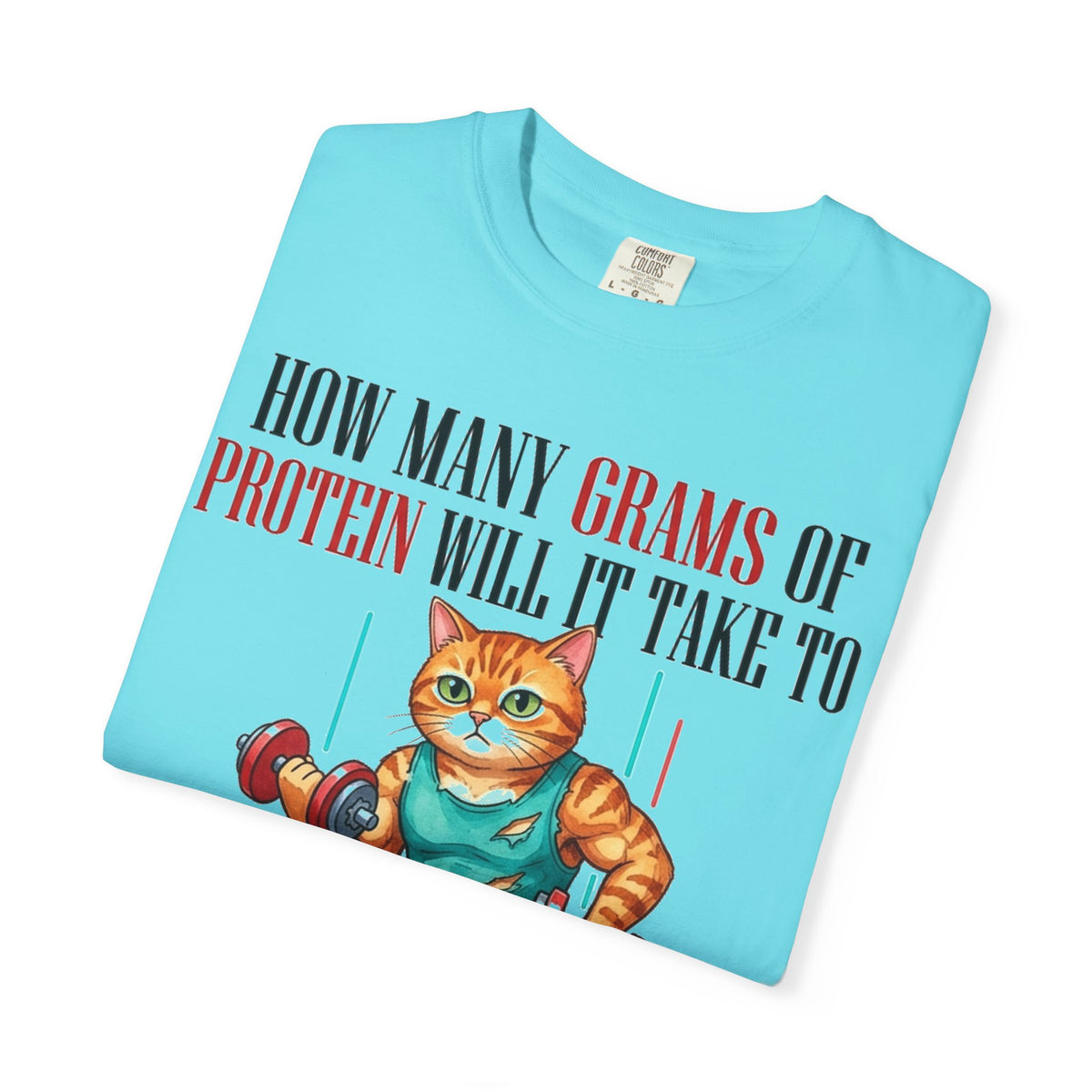 How Many Grams Of Protein Restore The Light In My Eyes Wide Shirt, Buff Gym Cat Tee, Funny Lifting Shirt, Gym Gift