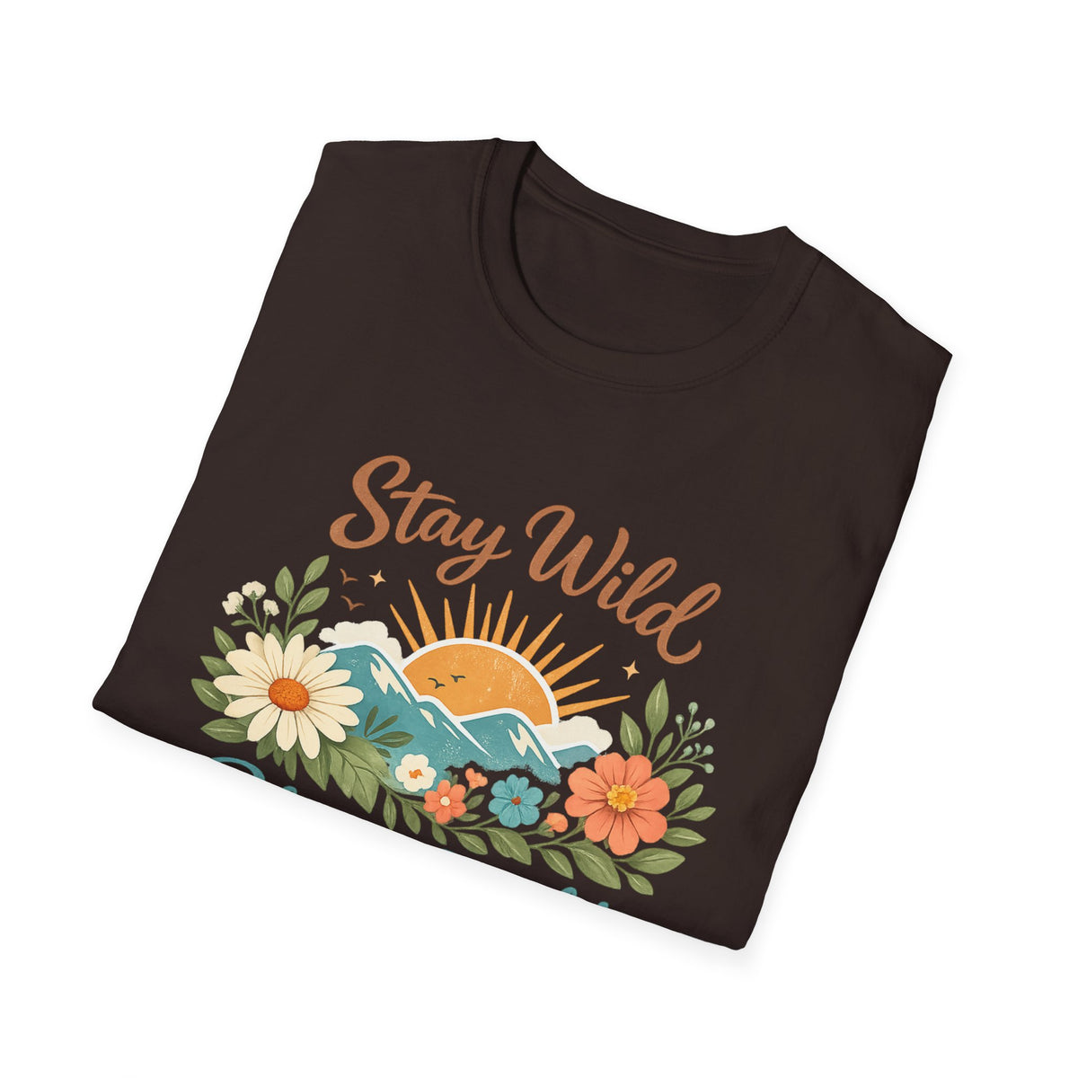 Stay Wild Bloom Bright T-Shirt — Floral Sunset Graphic Tee