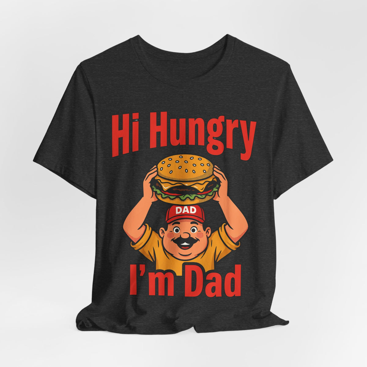 Funny Dad Shirts Hi Hungry I'm Dad | Funny Dad Shirt | Sarcastic Quote Shirt | Gift
