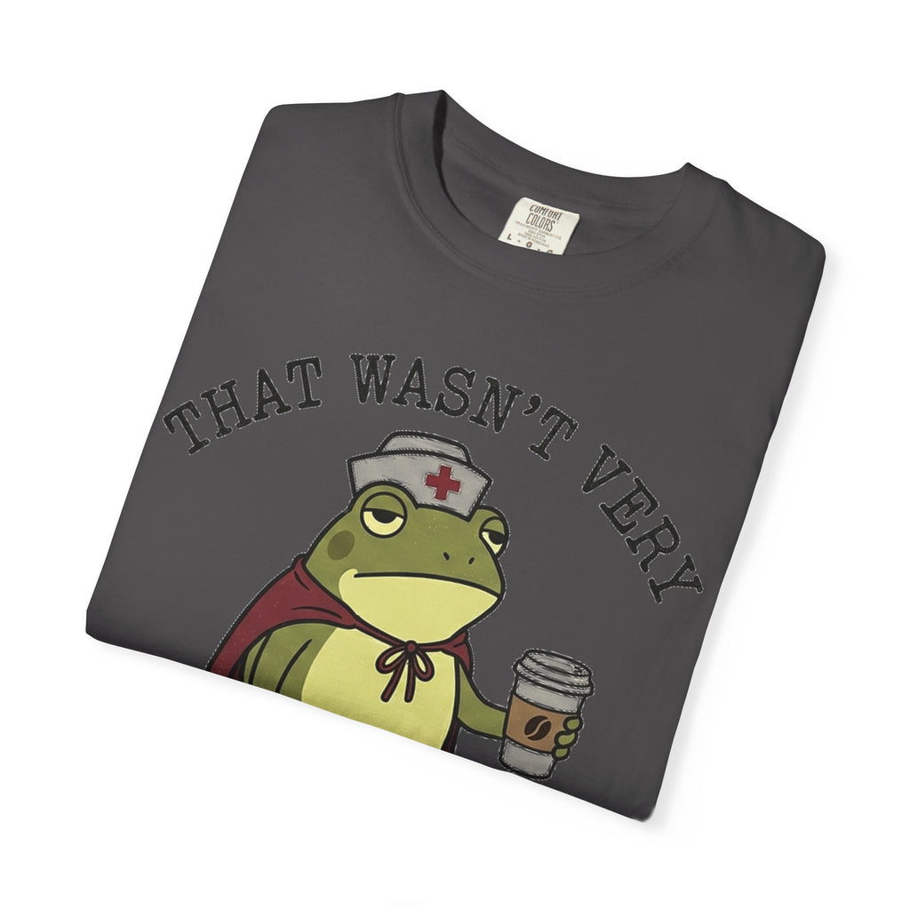 That Wasn't Very Evidence-Based Of You Shirt, Funny Nurse Frog Tee, Sarcastic Nursing Student Shirt, RN Gift