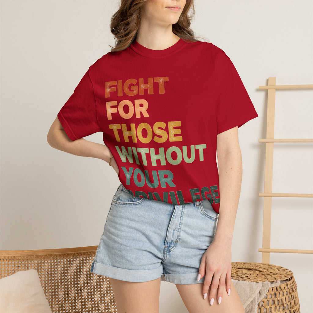 Fight For Those Without Your Privilege Shirt, Retro Activist Typography Tee, Social Justice Shirt, Ally Gift