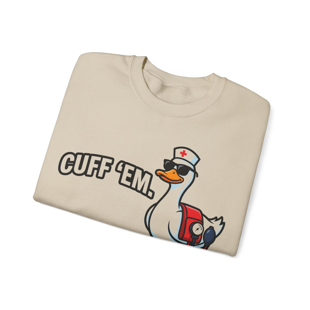 Cuff 'Em Duck Nurse Sweatshirt, Funny Blood Pressure Duck Sweatshirt, Nurse Humor Gift, CNA Med Tech Sweatshirt, Cool Duck Sunglasses Nursin