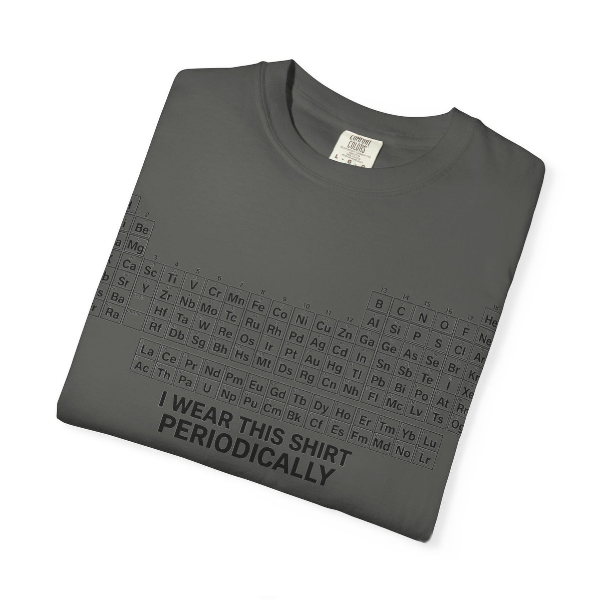 I Wear This Shirt Periodically Shirt, Funny Periodic Table Chemistry Tee, Science Teacher Shirt, Nerd Gift
