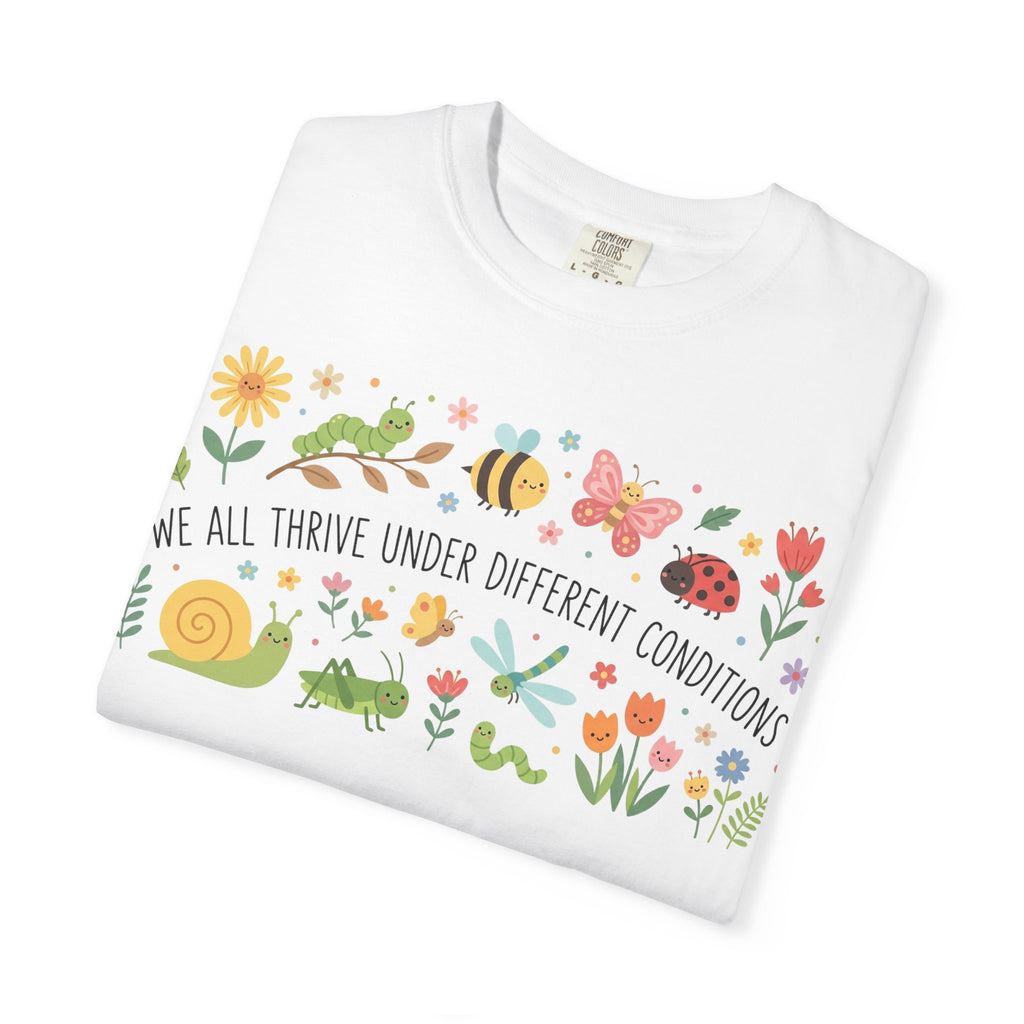 We All Thrive Under Different Conditions Shirt, Neurodiversity Garden Tee, Inclusion Teacher Shirt, SPED Gift