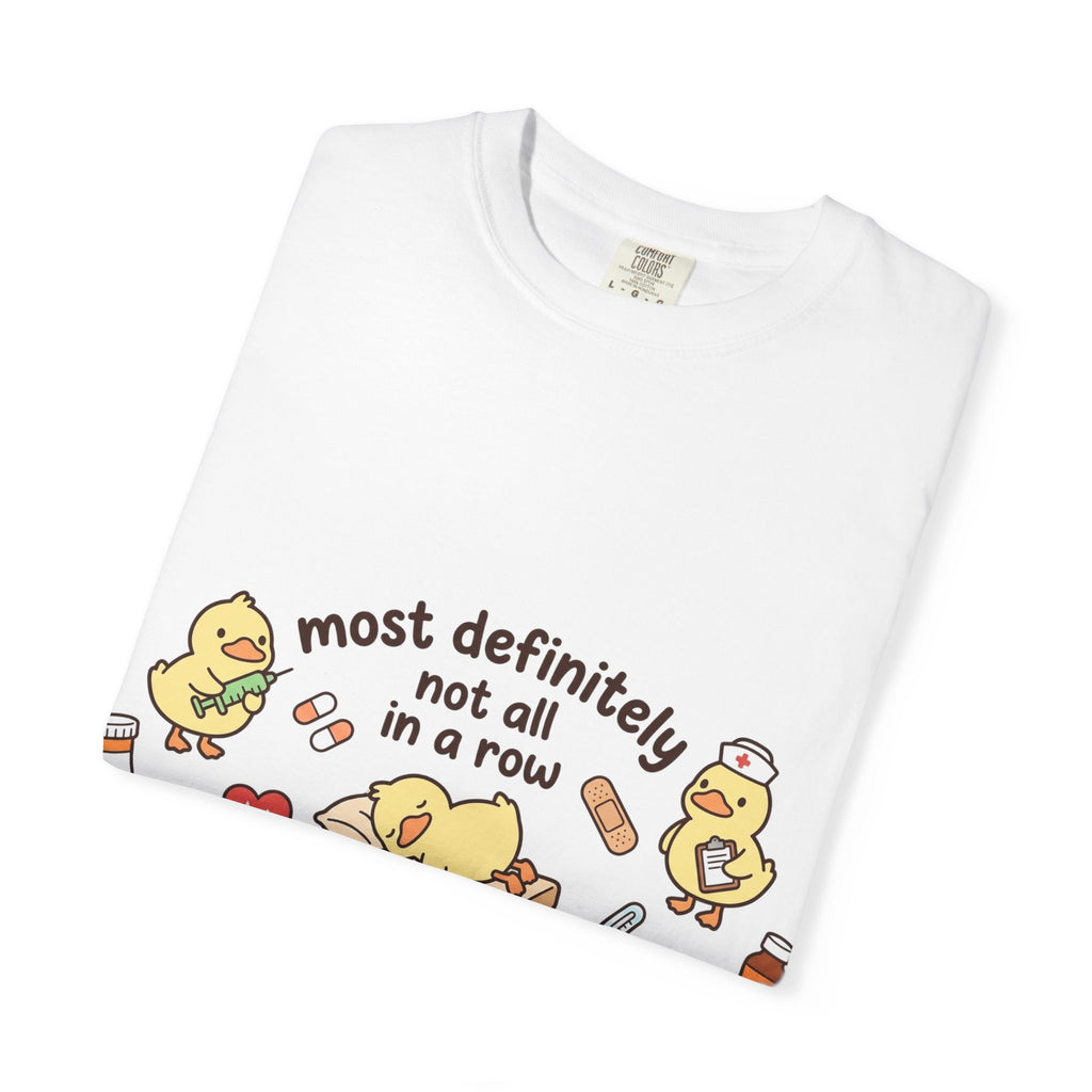 Most Definitely Not All In A Row Shirt, Funny Nurse Duck Tee, Cute Duckling Nurse Shirt, RN Gift