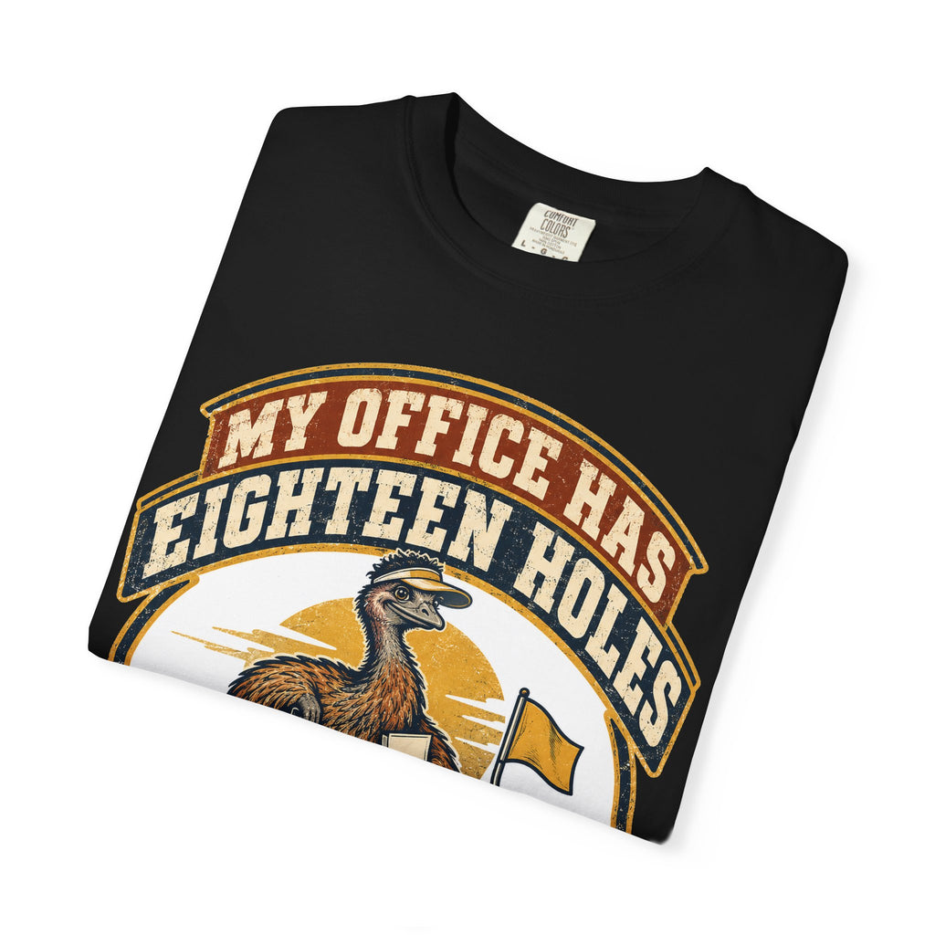 Funny Retirement Shirt My Office Has Eighteen Holes, Retirement Gift Tee, Comfort Colors Graphic Shirt