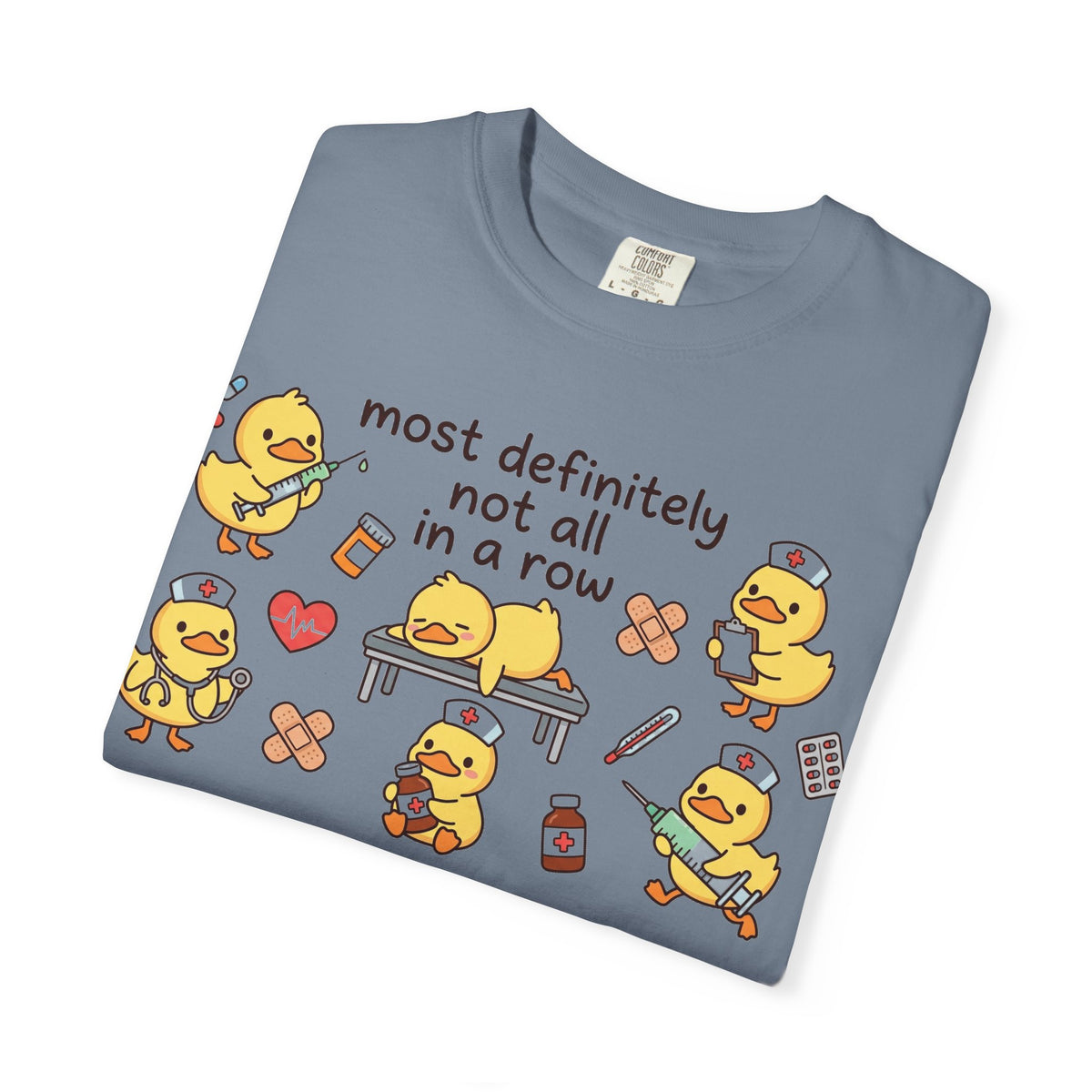 Most Definitely Not All In A Row Wide Shirt, Nurse Duckling Chaos Tee, Funny RN Shirt, Nurse Gift