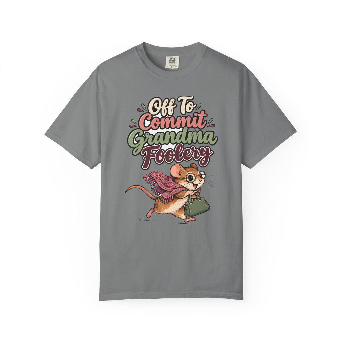 Off To Commit Grandma Foolery Shirt | funny grandma gift | Mom Gift
