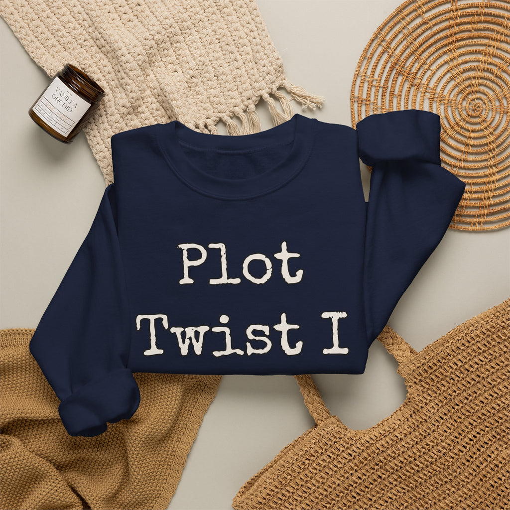 Sarcastic Sweatshirt For Women Plot Twist I Was Right | Funny Sarcasm Sweatshirt | Sarcastic Quote Sweatshirt | Gift