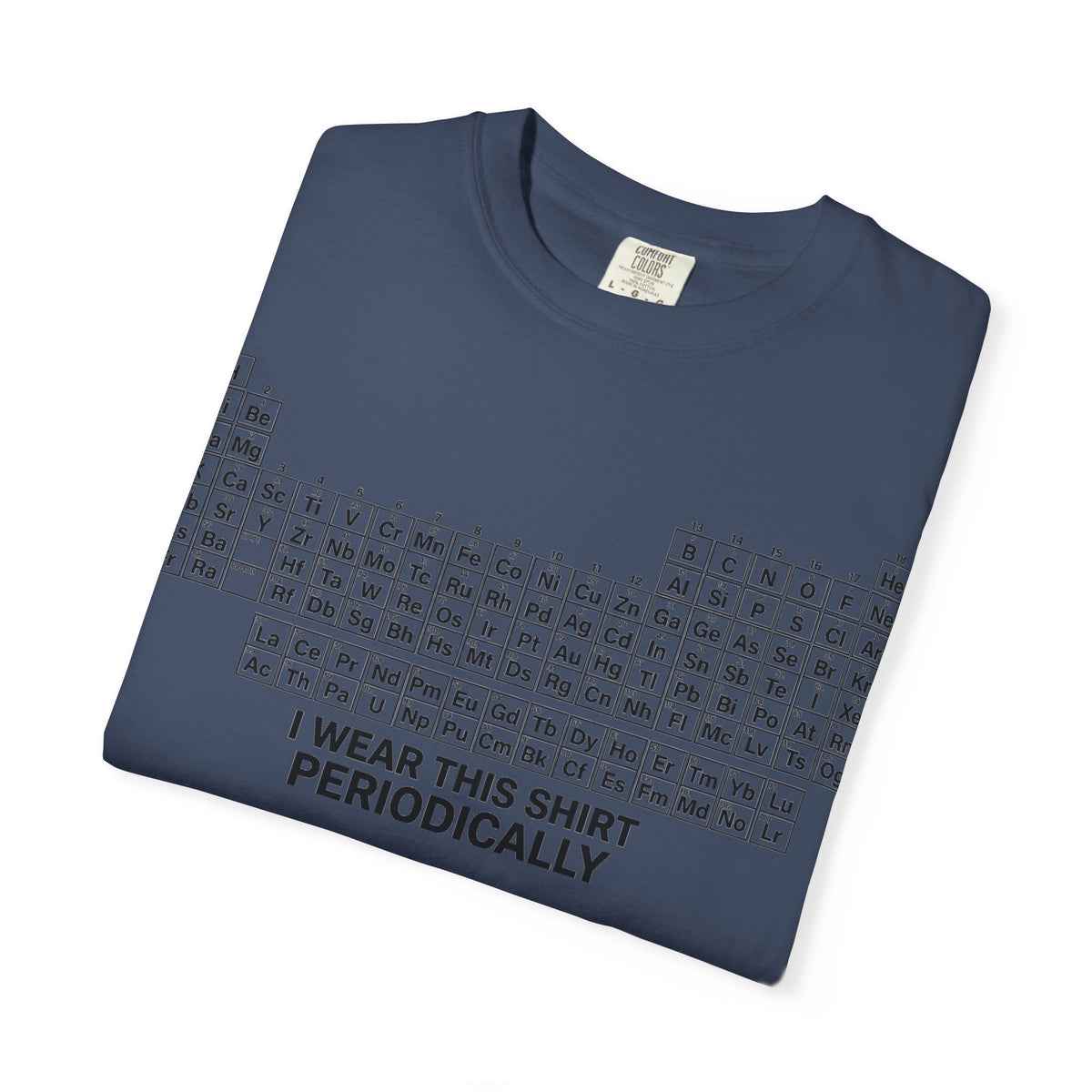 I Wear This Shirt Periodically Shirt, Funny Periodic Table Chemistry Tee, Science Teacher Shirt, Nerd Gift
